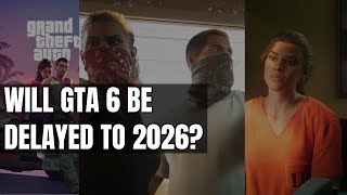 Will GTA 6 Be Delayed to 2026 ExRockstar Dev Spills the Truth [upl. by Anev]