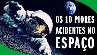 Os 10 Acidentes mais Obscuros da Exploração Espacial [upl. by Tinor]