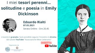 I miei tesori perenni… solitudine e poesia in Emily Dickinson  Edoardo Rialti [upl. by Arreis994]