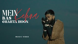 Bella  Mein Bas Kehna Chahta Hoon  Music Video [upl. by Atiraj]