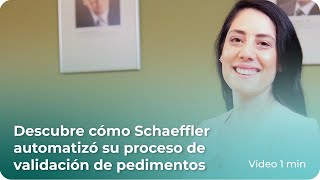 Testimonial  Descubre cómo Schaeffler automatizó su proceso de validación de pedimentos [upl. by Grimaldi]