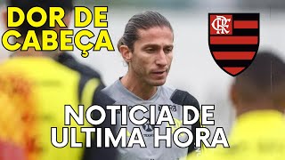 BOMBA  Felipe Luis terá dor de cabeça no Flamengo  noticias do Flamengo [upl. by Niwrud]