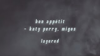 bon appétit  katy perry migos layered [upl. by Hussein]