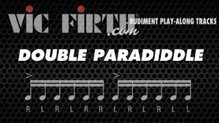 Double Paradiddle Vic Firth Rudiment Playalong [upl. by Rebna157]