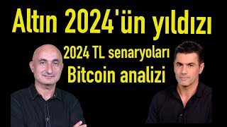 Altın 2024 yılında nereye  DolarTL beklentisi  Bitcoin analizi [upl. by Livesay]