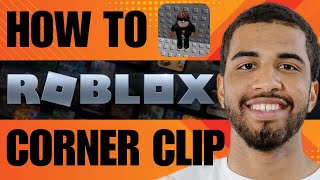 How to Do Corner Clip in Roblox 2024 [upl. by Aknayirp]