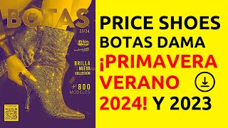 👠 CATÁLOGO PRICE SHOES BOTAS Primavera Verano 2024 y 2023 COMPLETO ✅ [upl. by Macilroy306]