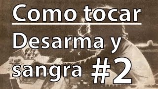 Como tocar desarma y sangra Seru Giran  Parte 26  Estrofa e inter [upl. by Okiron]