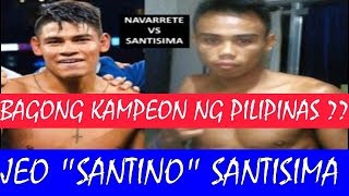 JEO quotSANTINOquot SANTISIMA  MAGING BAGONG WORLD BOXING CHAMPION NG PILIPINAS KAYA [upl. by Sirovaj6]