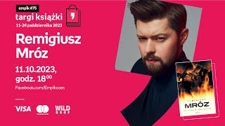 Remigiusz Mróz – PREMIERA – Targi Książki Empiku 11102023 g1800 [upl. by Ria]