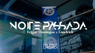 Edgar Domingos amp Landrick  Noite Passada Official Video [upl. by Nilyad]