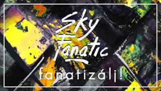 Sky Fanatic  A sátán kutyája  FANATIZÁLJ [upl. by Anders947]