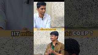 COEP over IIT but WHY  Toppers Interview  shorts IIT coep [upl. by Onitram]