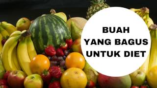 Buah Yang Bagus Untuk Diet [upl. by Galven]