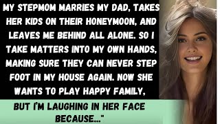 quotStepMom Marries My Dad Takes Her Kids on Their Honeymoon and Leaves Me Behindquot [upl. by Ferde269]