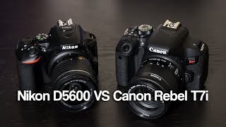 Nikon D5600 VS Canon Rebel T7i 800D Which is Better [upl. by Atsylak]