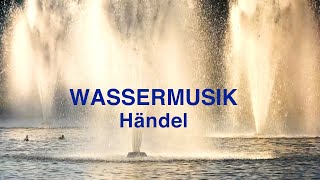 HÄNDEL Wassermusik AIR 💧🎻💧 CULTURE amp CLASSICS  Best of Klassik die man hören muss [upl. by Sholem]