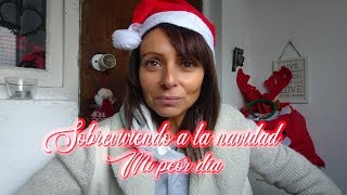 Vlog SOBREVIVIENDO A LA NAVIDAD MI PEOR DIA [upl. by Elsilrac]