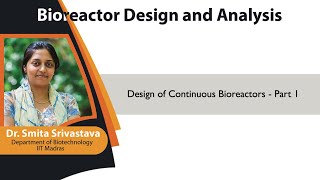 mod04lec13  Design of Continuous Bioreactors  Part 1 [upl. by Benkley368]