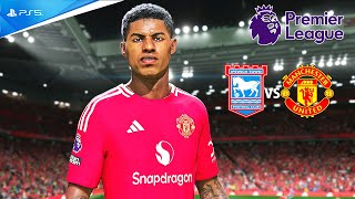 FC 25  IPSWICH VS MANCHESTER UNITED FT ZIRKZEE GARNACHO  PREMIER LEAGUE 2425 FULL MATCH  4K [upl. by Eul908]