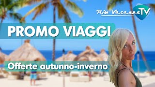 offerte di viaggio autunno inverno 20242025 [upl. by Ragas]