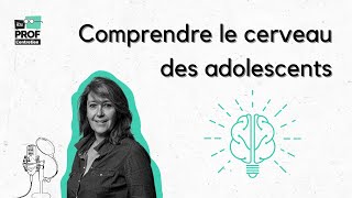 Comprendre le cerveau des adolescents [upl. by Ripleigh]