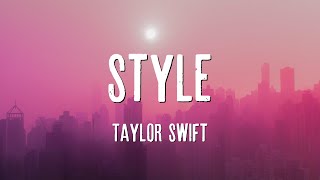 Style  Taylor Swift Lyrics [upl. by Sucul]