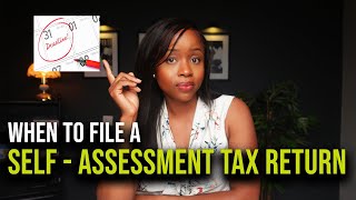 WHEN TO COMPLETE A SELF ASSESSMENT TAX RETURN [upl. by Tioneb830]