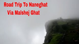 Road trip to naneghat via Malshej Ghat Full Video [upl. by Teews]