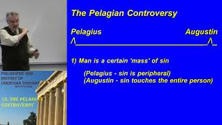 The Pelagian Controversy Part 1 [upl. by Lledroc970]