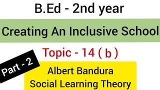 Part  14b  2 Albert Bandura Social Learning Theory [upl. by Jensen602]