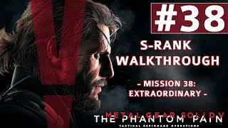 Metal Gear Solid V The Phantom Pain  SRank Walkthrough  Mission 38 Extraordinary [upl. by Alaunnoif946]