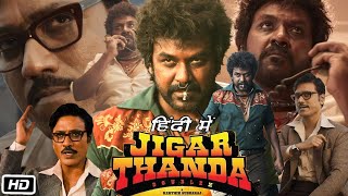 Jigarthanda DoubleX Full HD Movie Hindi Dubbed  Raghava Lawrence  SJ Surya  Nimisha S  Details [upl. by Nedra]