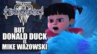 Kingdom Hearts 3 BUT DONALD DUCK IS MIKE WAZOWSKI [upl. by Eneleahs389]