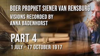 Boer Prophet Siener van Rensburg  Visions recorded by Anna Badenhorst  Part 4 [upl. by Meriel]