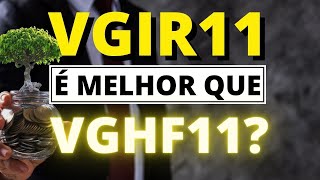 FUNDO IMOBILIÁRIO VGIR11 PORQUE PAGA MELHOR QUE O FII VGHF11 vghf11 vgir11 nuinvest nubank [upl. by Weisbart]