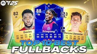 😳TOP 10 BEST FULLBACKSRBSLBS IN EA FC 25 ULTIMATE TEAM [upl. by Benedix440]