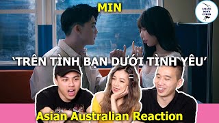 TRÊN TÌNH BẠN DƯỚI TÌNH YÊU  MIN  🇦🇺 dân Úc châu Asian Australian  Reaction Video  Vpop 🇻🇳 [upl. by Affer]