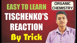 Tischenkos reaction  Organic chemistry  Name Reaction [upl. by Adnohrahs114]