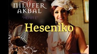 Nilüfer Akbal  Heseniko 2010  Herire albümü [upl. by Bathsheba258]