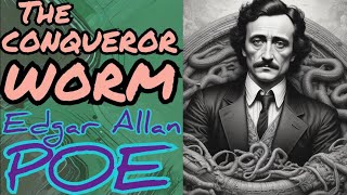 The Conqueror Worm by Edgar Allan Poe Analysis Summary Meaning Explained Review [upl. by Ertnom]