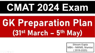 CMAT 2024 Exam GK Preparation Plan for CMAT  31st March  5th May  Mission JBIMS Mumbai [upl. by Fleisher841]