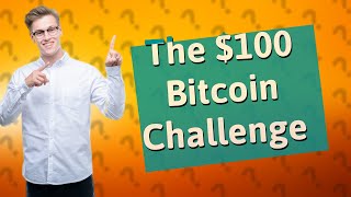 What happens if you invest 100 in Bitcoin today [upl. by Pierce211]