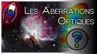 COMPRENDRE LES ABERRATIONS OPTIQUES  Coma  Chromatisme [upl. by Orlantha316]