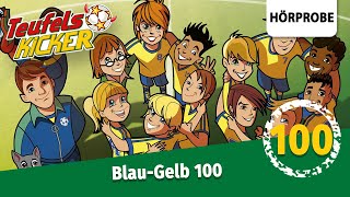 Teufelskicker Folge 100 BlauGelb 100  Hörprobe zum Hörspiel [upl. by Kindig747]