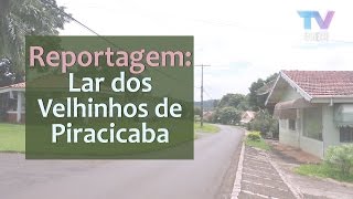 Lar dos Velhinhos de Piracicaba  Reportagens CRECISP [upl. by Ziom245]