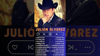 Mix Julión Álvarez y Su Norteño Banda 2024 🔥 Más Popular Julión Álvarez Álbum Completo 2024 [upl. by Stella]