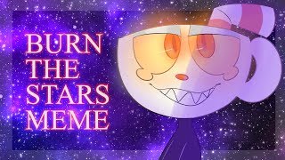 CUPHEAD  Burn the stars meme [upl. by Mott]