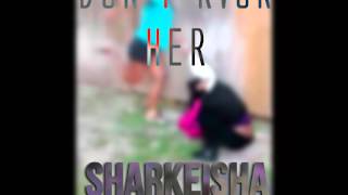 Dont Kick Her Sharkeisha preview [upl. by Arv]