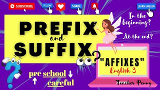 AFFIXES PREFIX AND SUFFIXENGLISH 3 [upl. by Reprah]